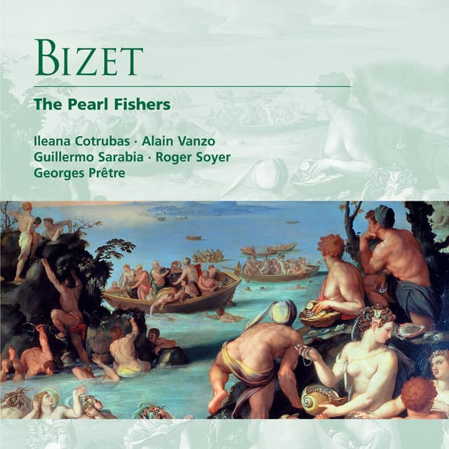 Bizet: The Pearl Fishers - Georges Bizet