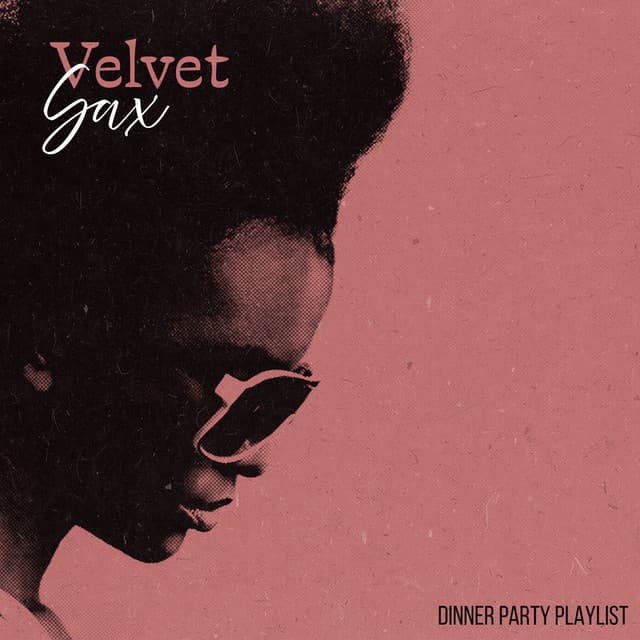 Velvet Sax - Dinner Party Playlist
