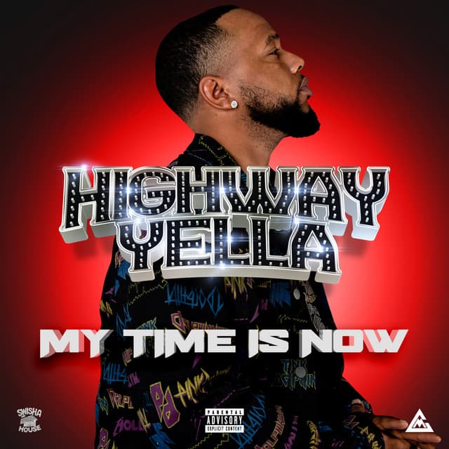 My Time Is Now - Highway Yella