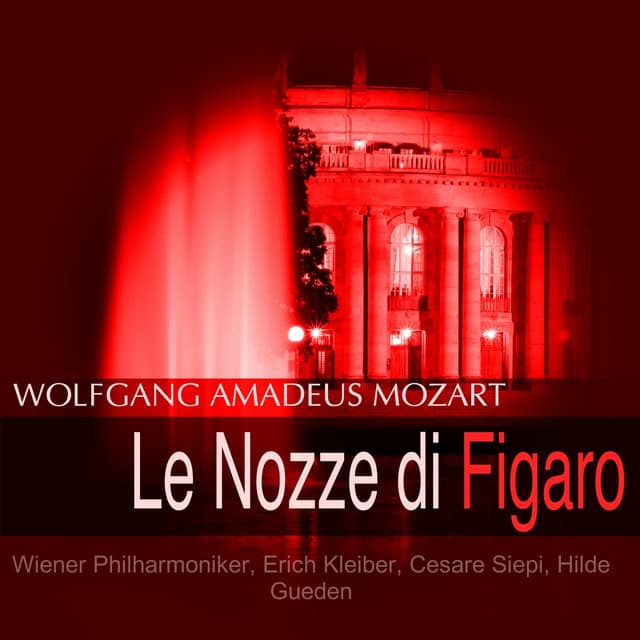 Mozart: Le nozze di Figaro, K. 492 - Wolfgang Amadeus Mozart
