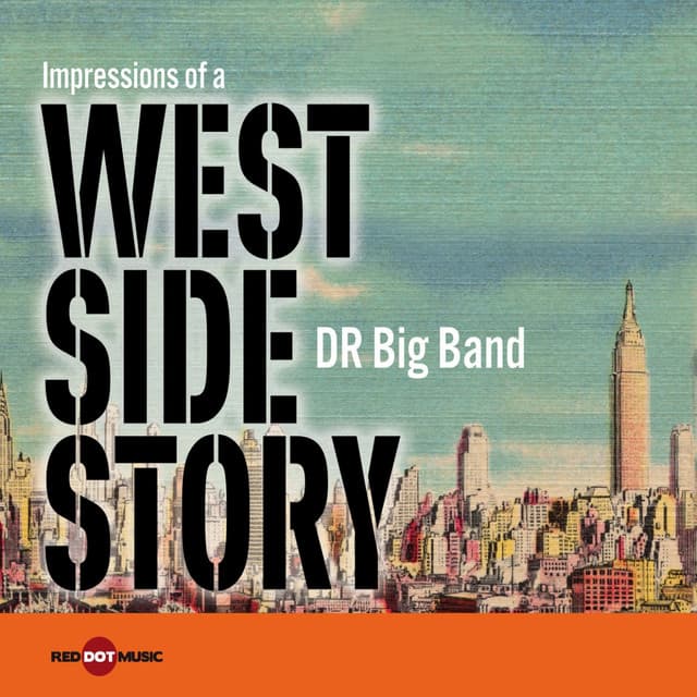 Impressions of a West Side Story - DR Big Band