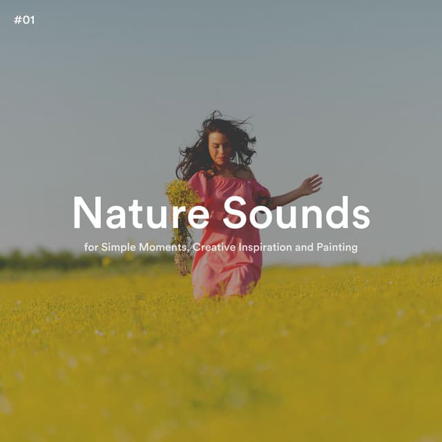 #01 Nature Sounds for Simple Moments, Creative Inspiration and Painting - The Nature Soundscapes