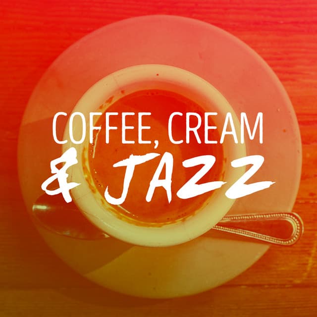 Coffee, Cream & Jazz - Coffee & Jazz