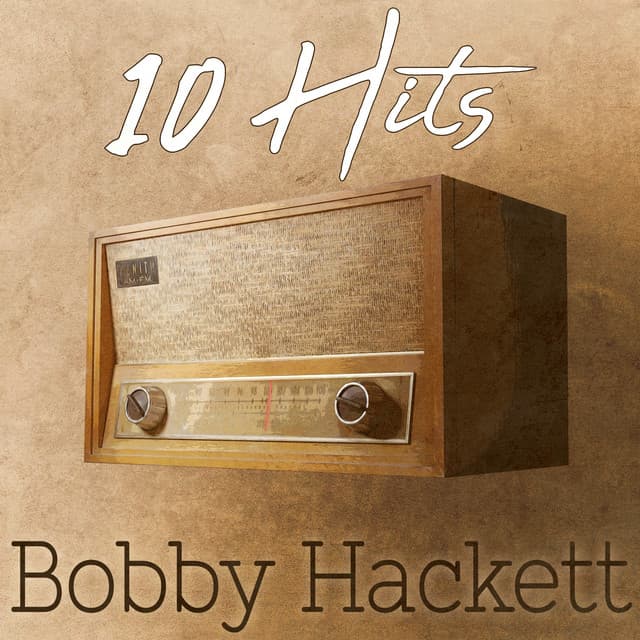 10 Hits of Bobby Hackett - Bobby Hackett