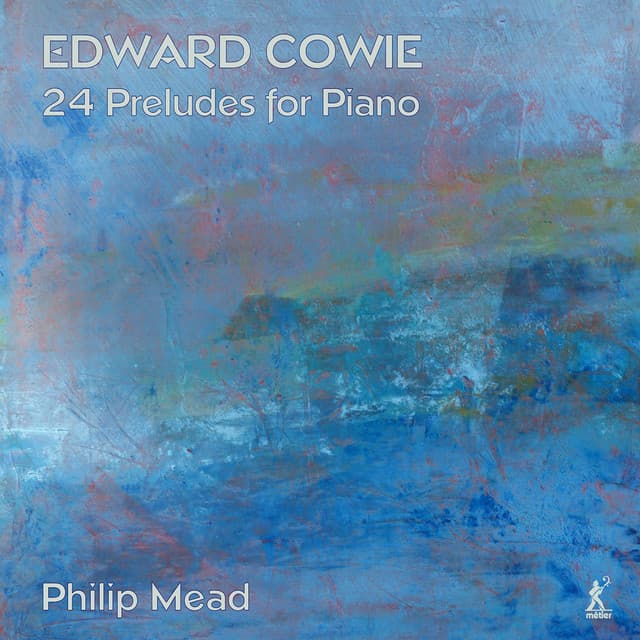 Edward Cowie: 24 Preludes for Piano - Edward Cowie