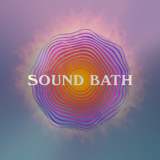 Sound Bath - Sound Bath