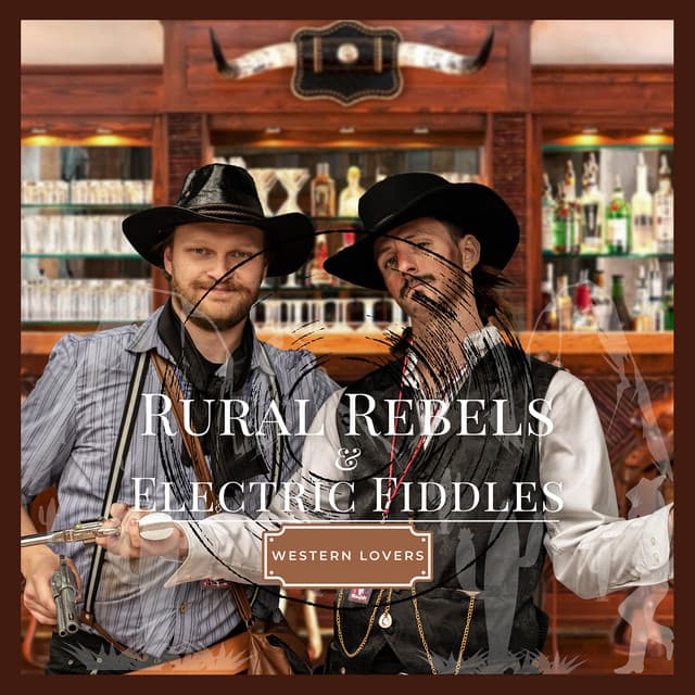 Rural Rebels & Electric Fiddles - Western Lovers