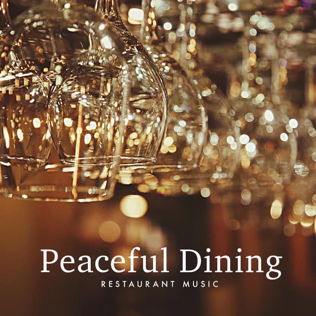 Peaceful Dining - Restaurant Music