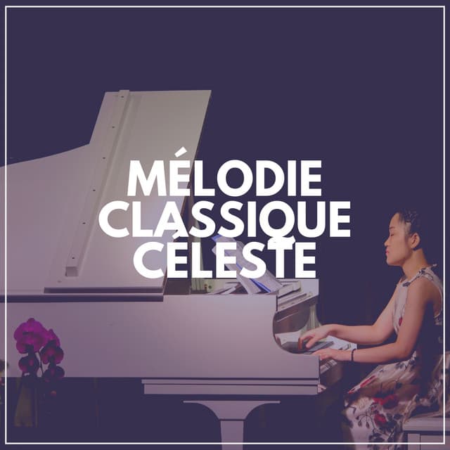 Mélodie Classique Céleste - Piano musique académie pour bébé