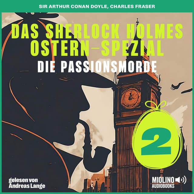 Das Sherlock Holmes Ostern-Spezial - Das Sherlock Holmes Ostern-Spezial - Die Passionsmorde
