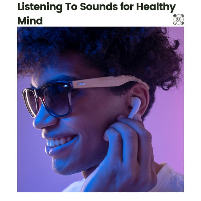 Listening to Sounds for Healthy Mind - Binaural Systems