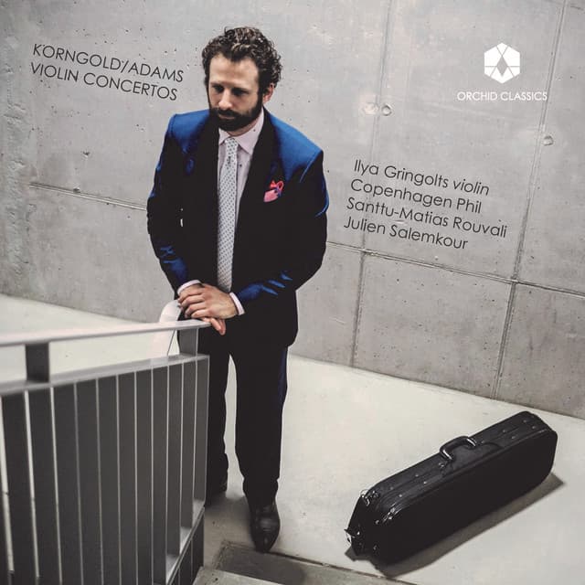 Adams & Korngold: Violin Concertos - Ilya Gringolts