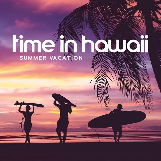 Time in Hawaii: Summer Vacation, Solstice 2023, Tropical Honeymoon with Ukulele Sounds - Tropical Ocean Waves Oasis