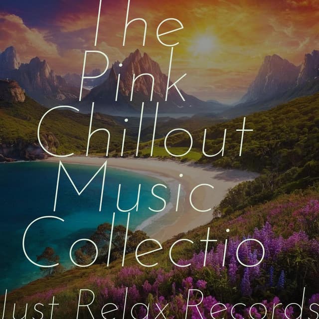 The Pink Chillout Music Collection - Lounge relax