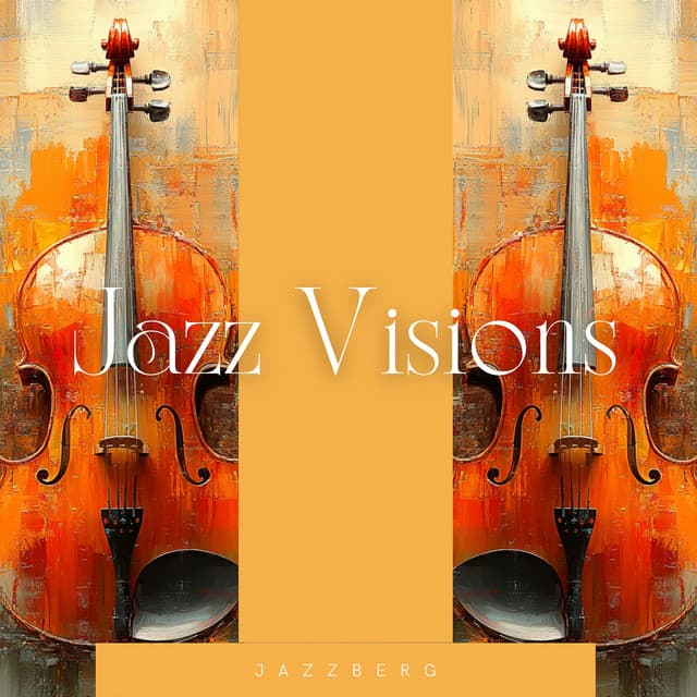 Jazz Visions: From Lounge Moments to Energetic Flow - Jazzberg