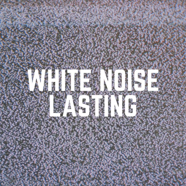 White Noise Lasting - Loopable Radiance