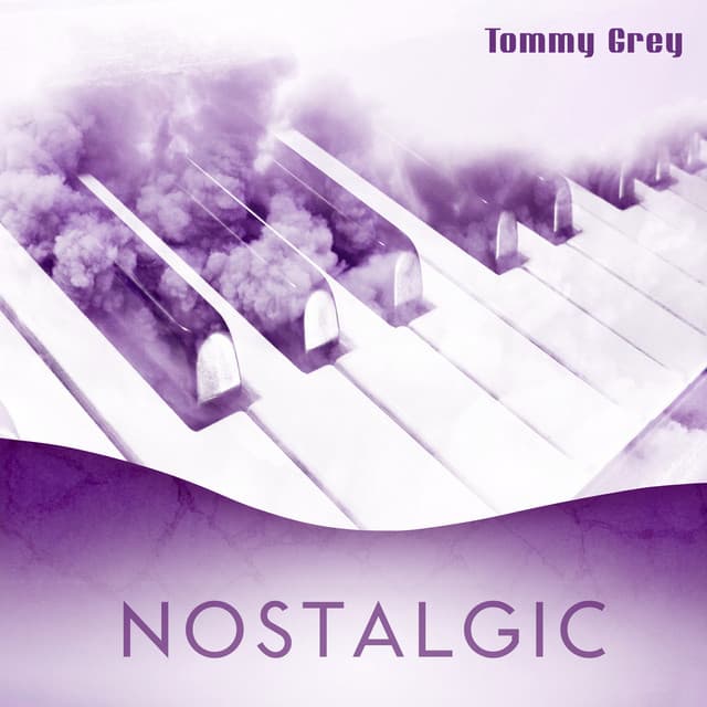 Nostalgic - Tommy Grey