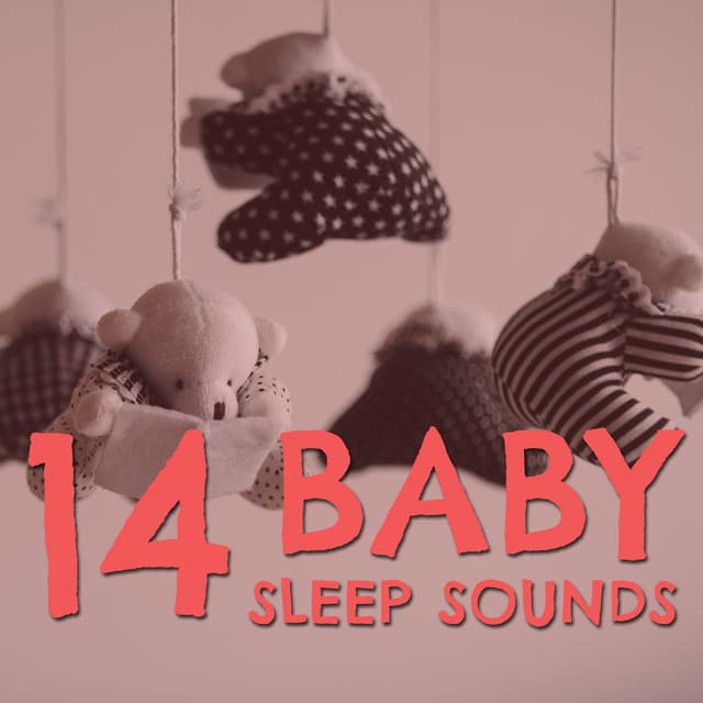 14 Baby Sleep Sounds - Nursery Rhymes Without Singing - Baby Relax Music Collection