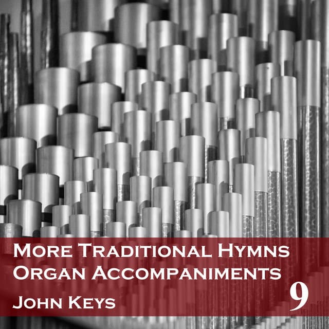 More Traditional Hymns Organ Accompaniments 9 - John Keys