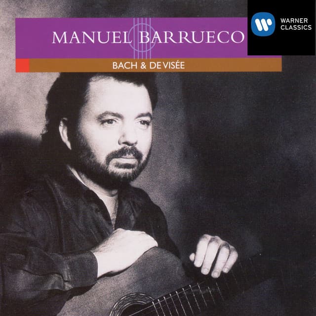 Manuel Barrueco Plays Bach & De Visée - Manuel Barrueco
