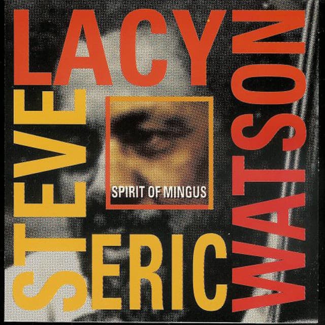 Spirit of Mingus - Steve Lacy