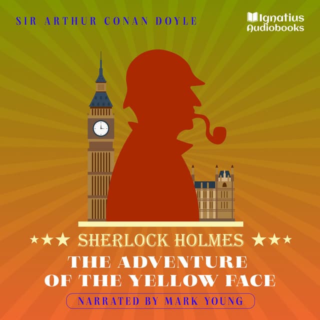 The Adventure of the Yellow Face - Sherlock Holmes Audiobooks