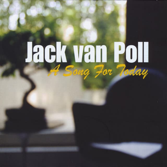 A Song For Today - Jack van Poll