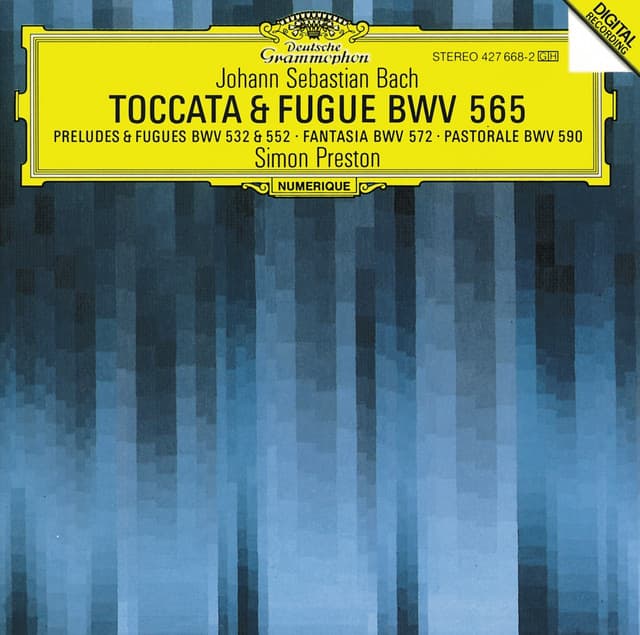 Bach, J.S.: Toccata and Fugue BWV 565; Organ Works BWV 572, 590, 532, 769 & 552 - Johann Sebastian Bach