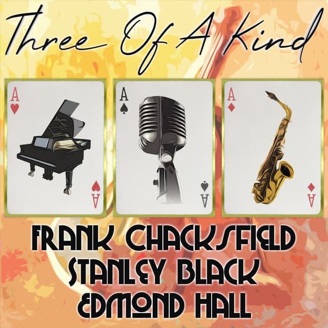 Three of a Kind: Frank Chacksfield, Stanley Black, Edmond Hall - Frank Chacksfield & His Orchestra