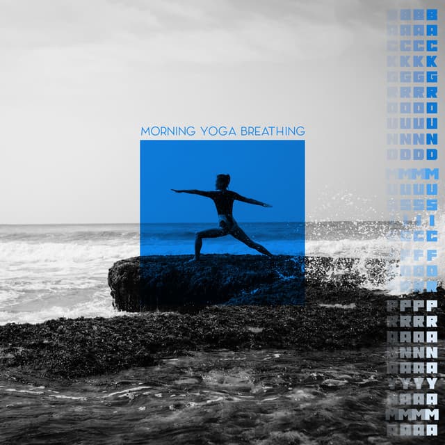 Background Music for Pranayama: Morning Yoga Breathing - Easy Listening Relaxation Piano Radio