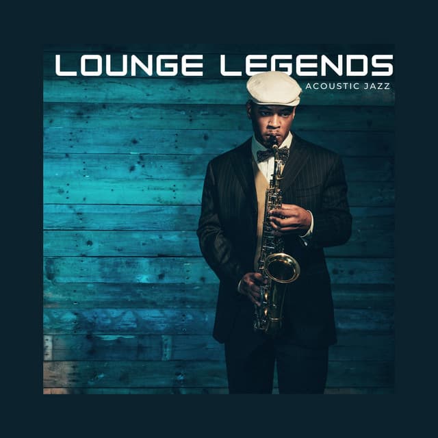 Lounge Legends: Jazz Lounge - Acoustic Jazz