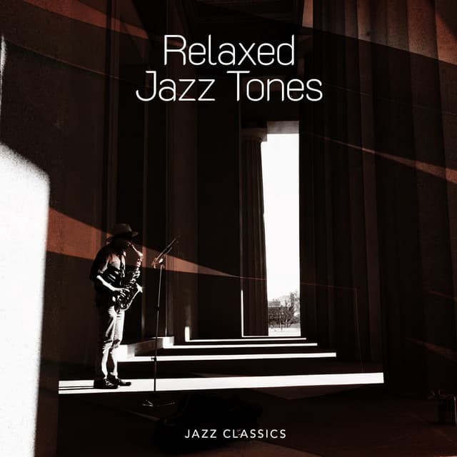 Relaxed Jazz Tones - Jazz Classics