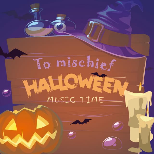 To Mischief Halloween - Music Time