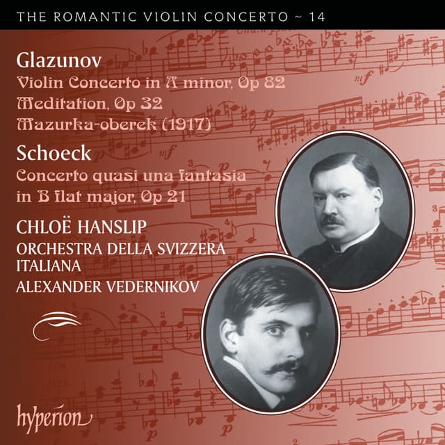 Glazunov & Schoeck: Works for Violin and Orchestra - Chloë Hanslip