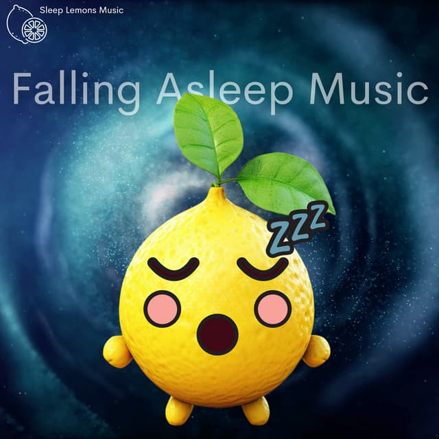 Falling Asleep Music - Sleep Lemons Music