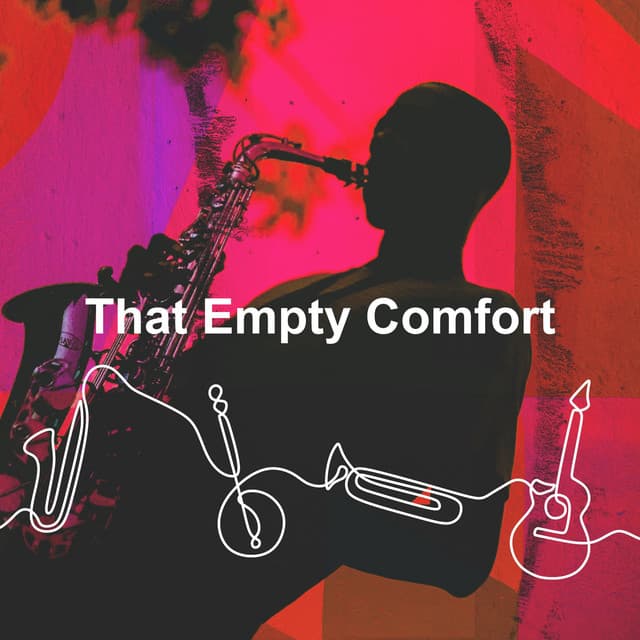 That Empty Comfort - Jazz Instrumentals
