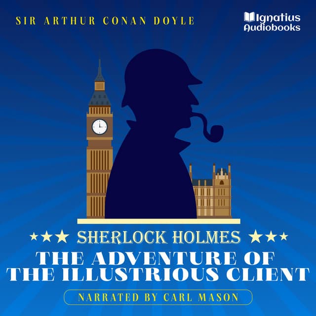 The Adventure of the Illustrious Client - English Audiobooks