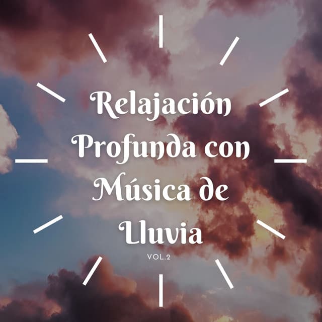 Relajación Profunda Con Música De Lluvia, Vol. 2 - Lluvia de Berlín