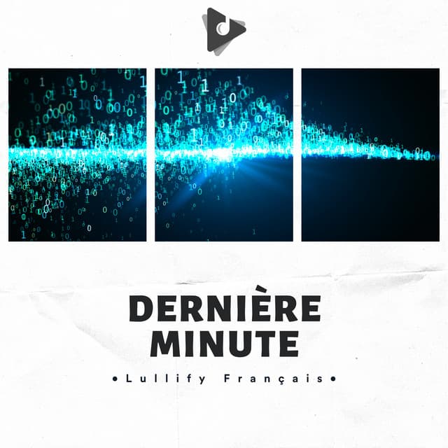 Dernière Minute - Lullify Français