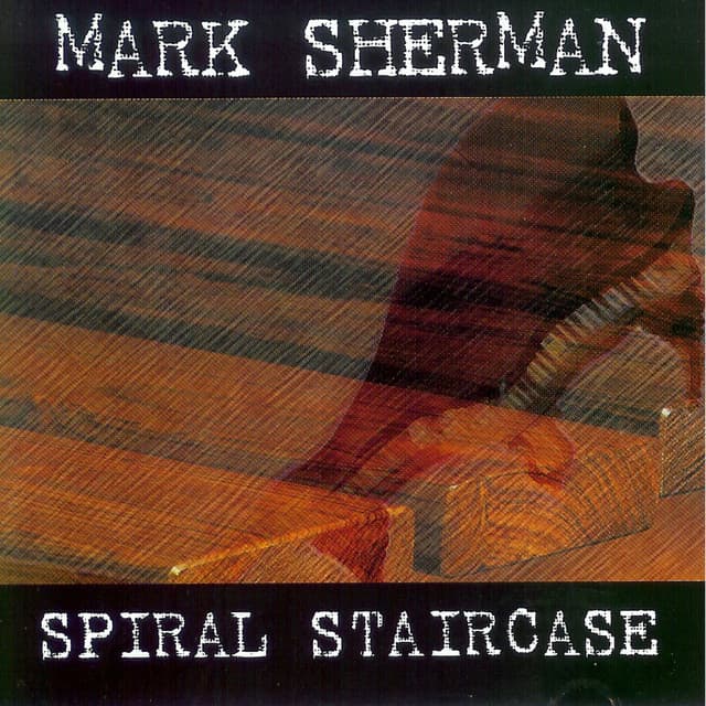 Spiral Staircase - Mark Sherman