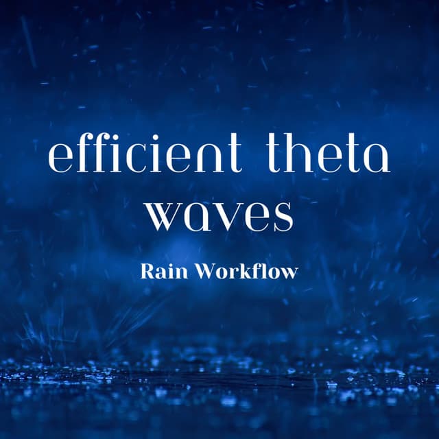 Efficient Theta Waves, Rain Workflow - Assembly of Sines
