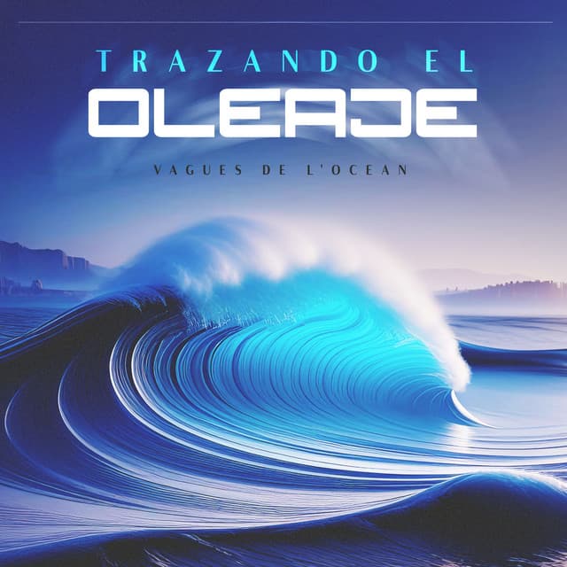 Trazando el Oleaje - Vagues De L'Ocean