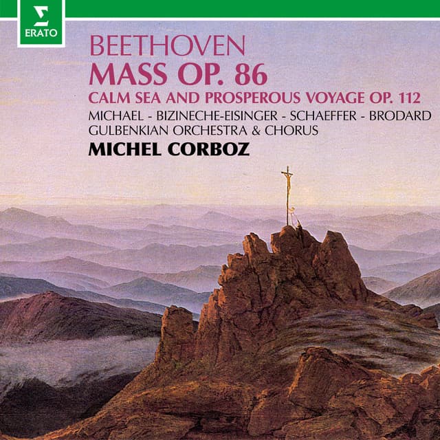 Beethoven: Mass in C Major, Op. 86 & Calm Sea and Prosperous Voyage, Op. 112 - Ludwig van Beethoven