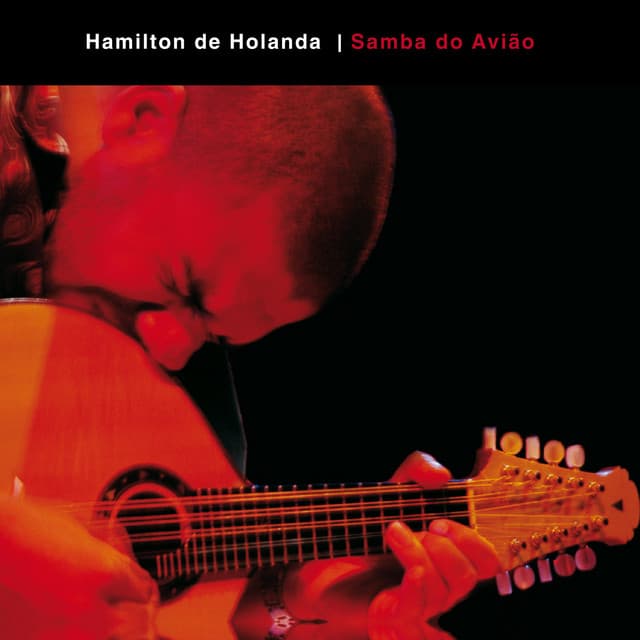Samba Do Avião - Hamilton De Holanda