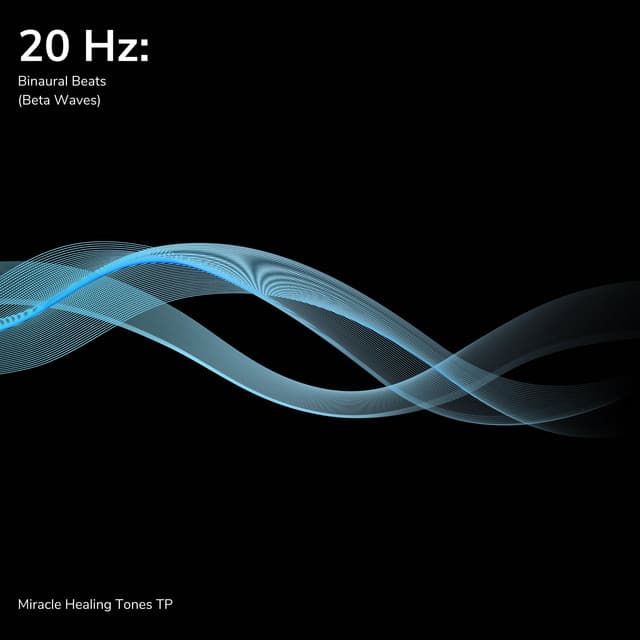 20 Hz: Binaural Beats - Miracle Healing Tones TP