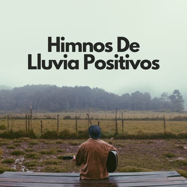 Himnos De Lluvia Positivos - Sonidos de lluvia FX