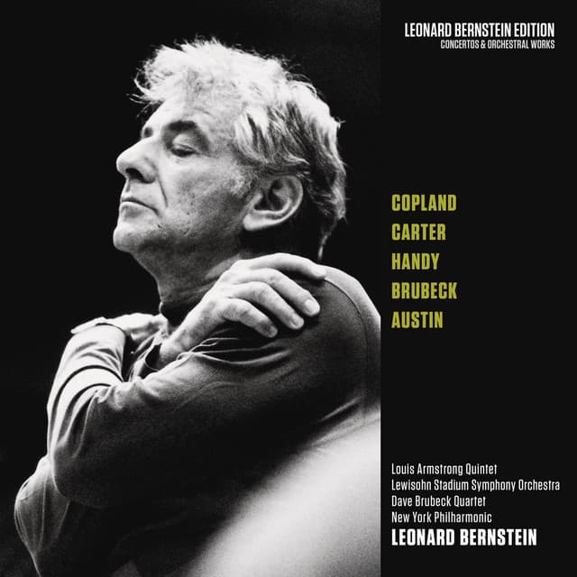 Copland: Danzón Cubano - Carter: Concerto for Orchestra - Works by Handy, Brubeck & Austin - Leonard Bernstein