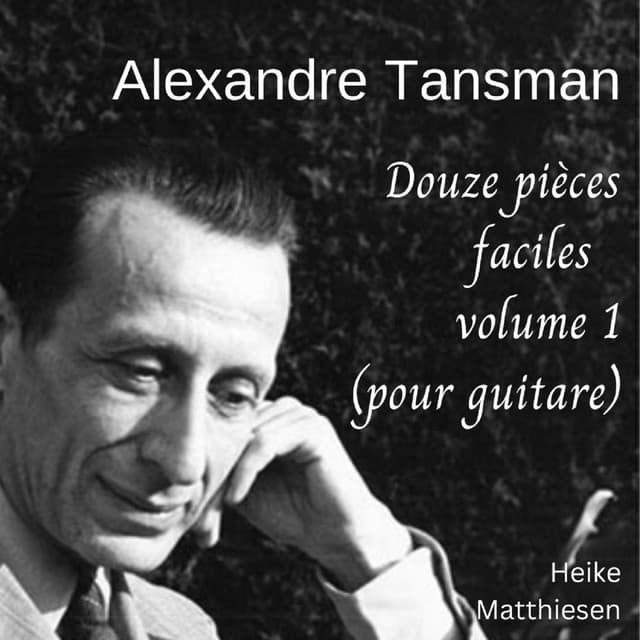 Douze pièces faciles volume 1 - Alexandre Tansman