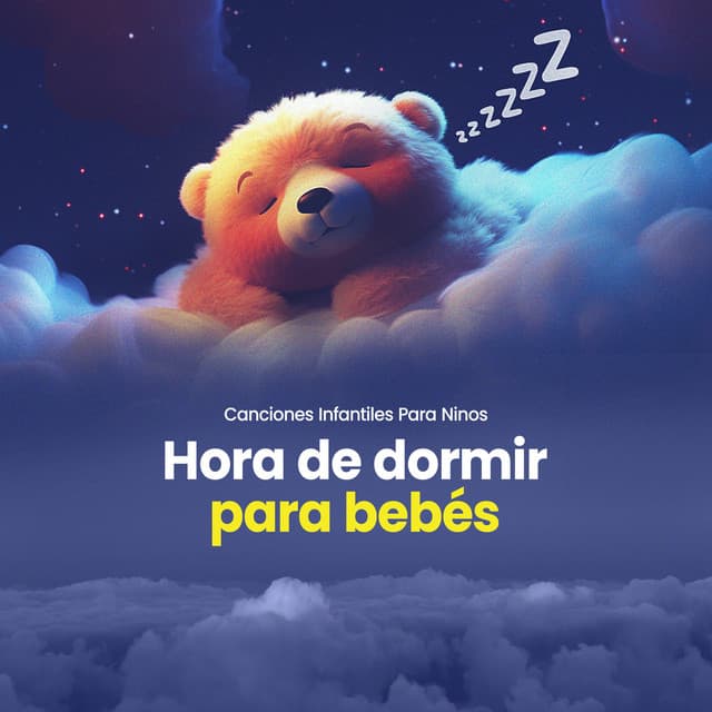 Hora de dormir para bebés - Canciones Infantiles Para Niños