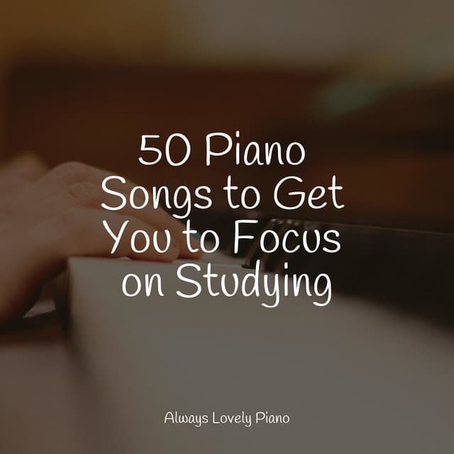 50 Piano Songs for Your Baby - Piano Dreams